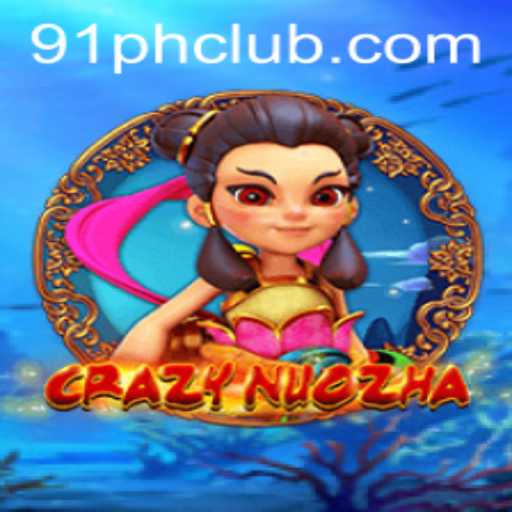 CrazyNuoZha: A New Age of Interactive Gaming with 91PH
